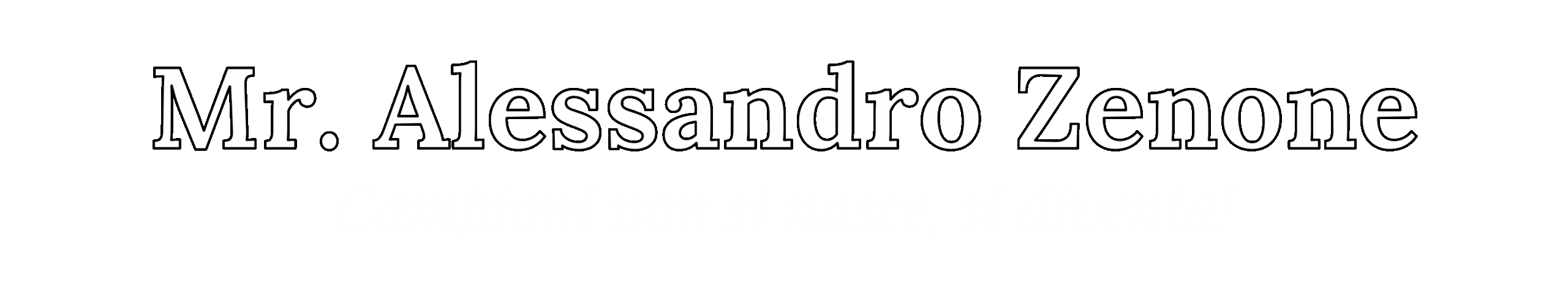Mr. Alessandro Zenone Campioni non si nasce, si diventa!